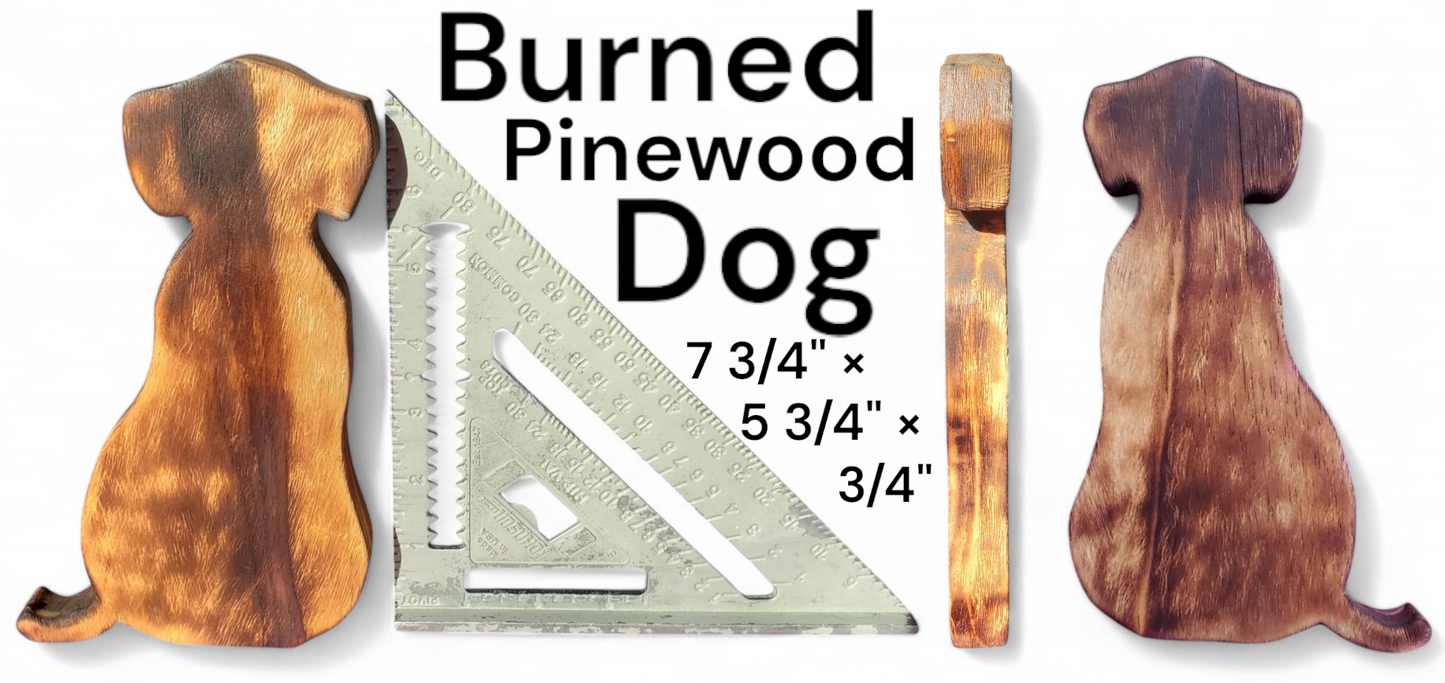 Burnt Pinewood Dog